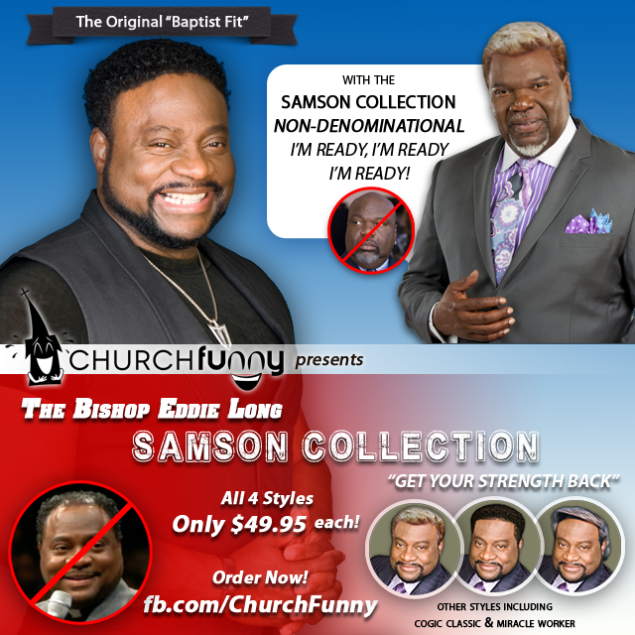 The Bishop Eddie Long Samson Collection Church Funny